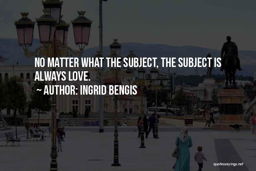 Ingrid Bengis Quotes 311778