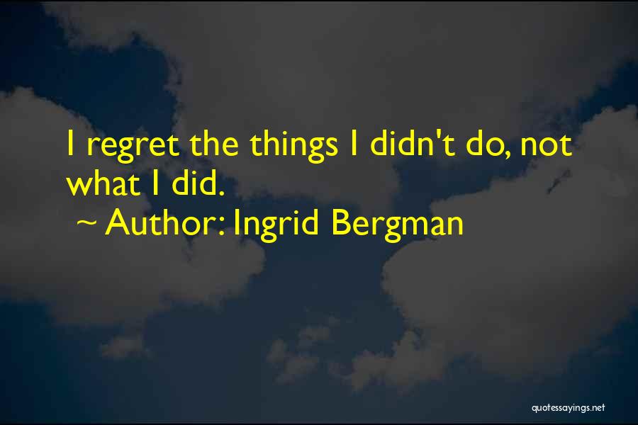Ingrid Bergman Quotes 2071017