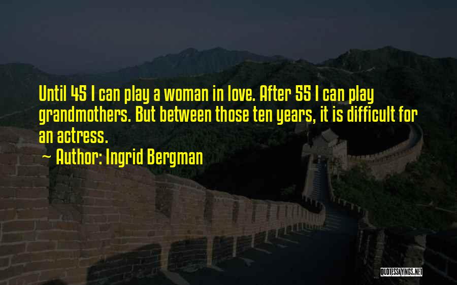 Ingrid Bergman Quotes 2199985