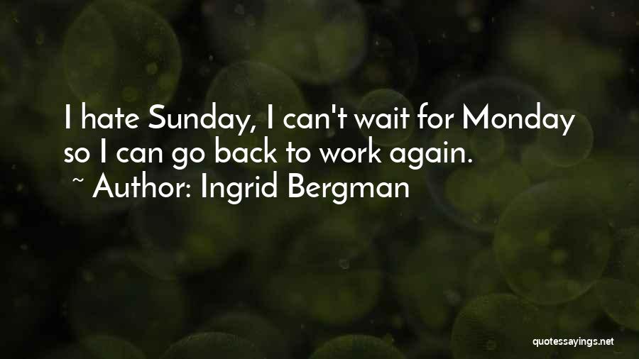 Ingrid Bergman Quotes 505790