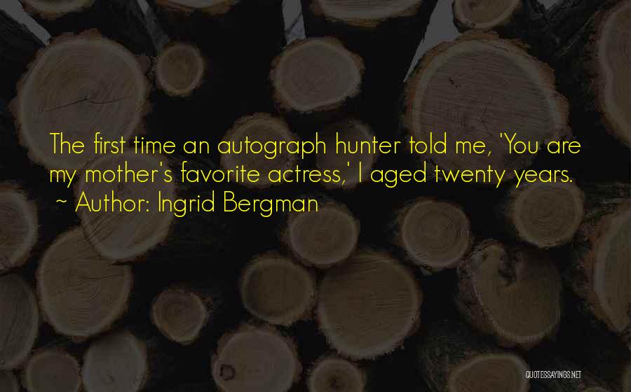 Ingrid Bergman Quotes 780531