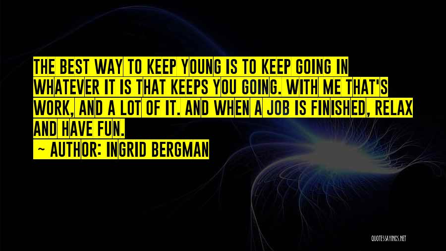 Ingrid Bergman Quotes 921067