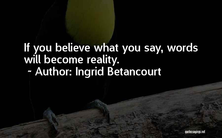 Ingrid Betancourt Quotes 1173051