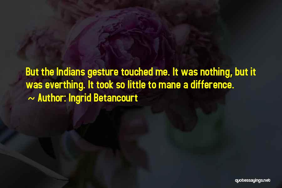 Ingrid Betancourt Quotes 406652