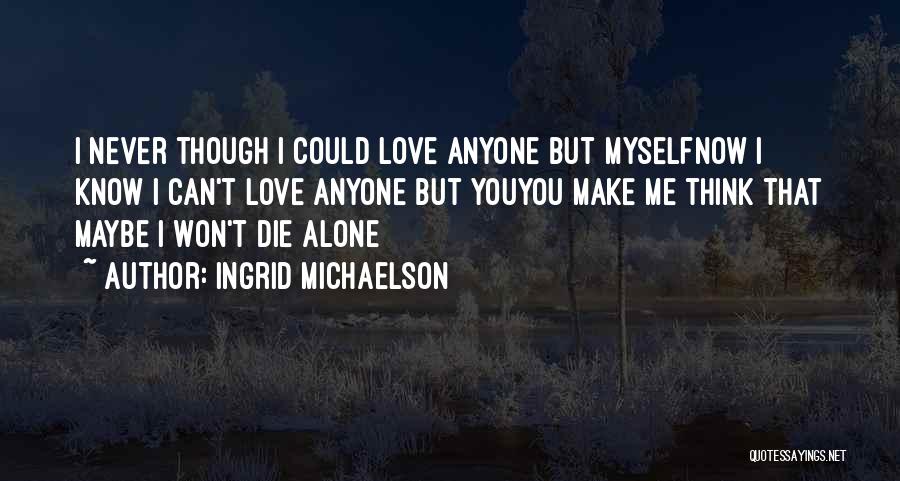 Ingrid Michaelson Quotes 1620130