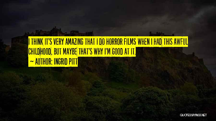 Ingrid Pitt Quotes 1547861