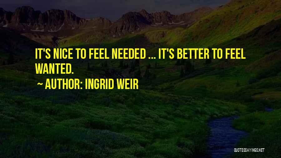 Ingrid Weir Quotes 673504