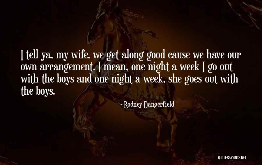 Ingrosso E Quotes By Rodney Dangerfield Ingrosso E Quotes By Rodney Dangerfield