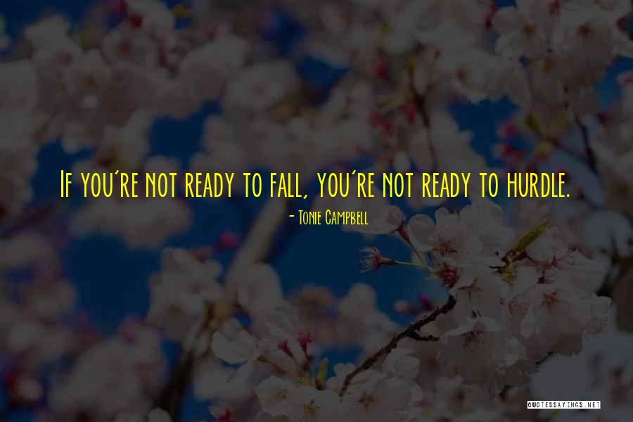 Ingtara Quotes By Tonie Campbell