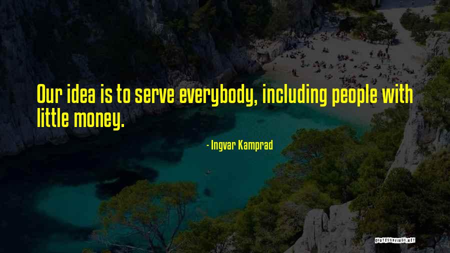 Ingvar Kamprad Quotes 2170932