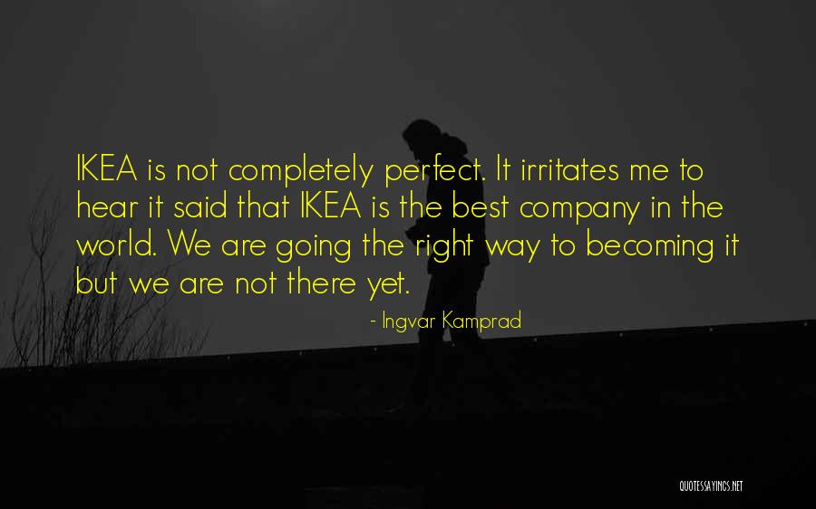 Ingvar Kamprad Quotes 968178