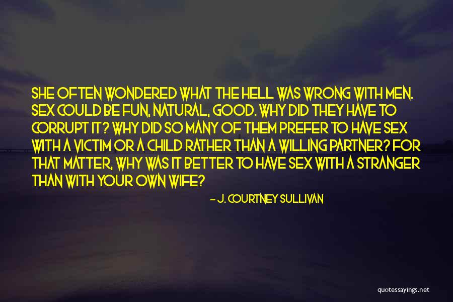 Ingwer Pflanzen Quotes By J. Courtney Sullivan Ingwer Pflanzen Quotes By J. Courtney Sullivan