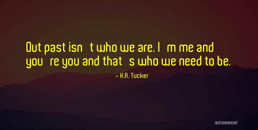 Inhabitable Def Quotes By K.A. Tucker Inhabitable Def Quotes By K.A. Tucker