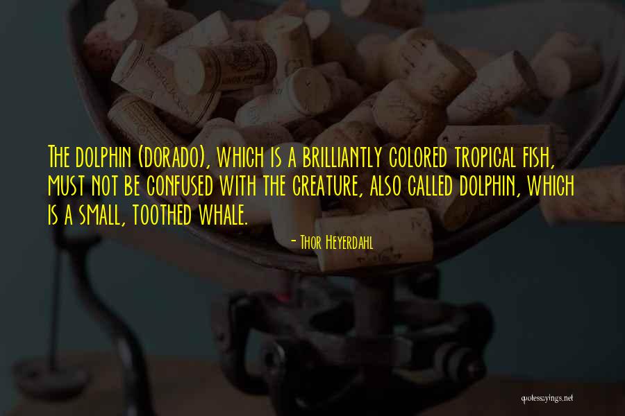 Inhabitable Planets Quotes By Thor Heyerdahl Inhabitable Planets Quotes By Thor Heyerdahl