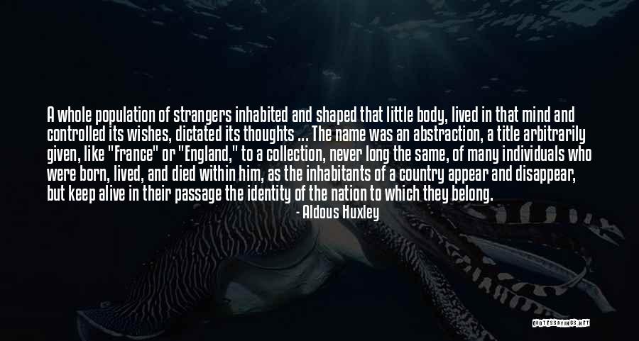 Inhabitants Quotes By Aldous Huxley Inhabitants Quotes By Aldous Huxley