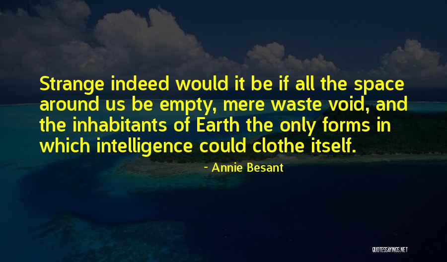 Inhabitants Quotes By Annie Besant