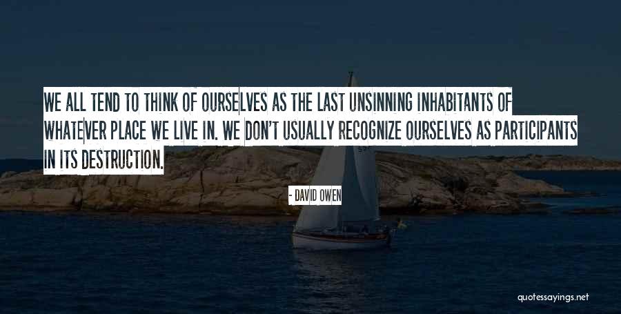Inhabitants Quotes By David Owen Inhabitants Quotes By David Owen