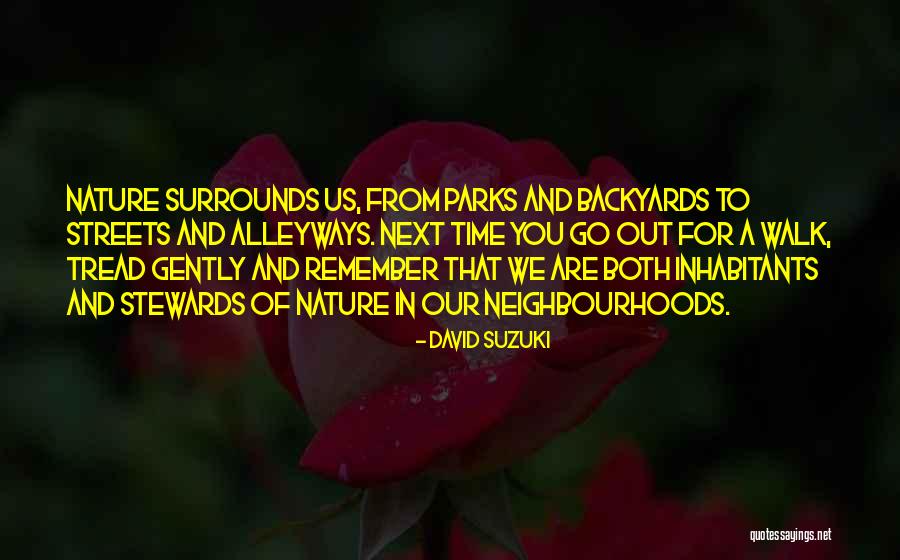 Inhabitants Quotes By David Suzuki Inhabitants Quotes By David Suzuki