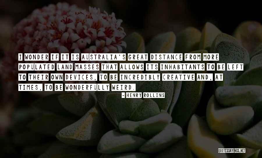 Inhabitants Quotes By Henry Rollins Inhabitants Quotes By Henry Rollins