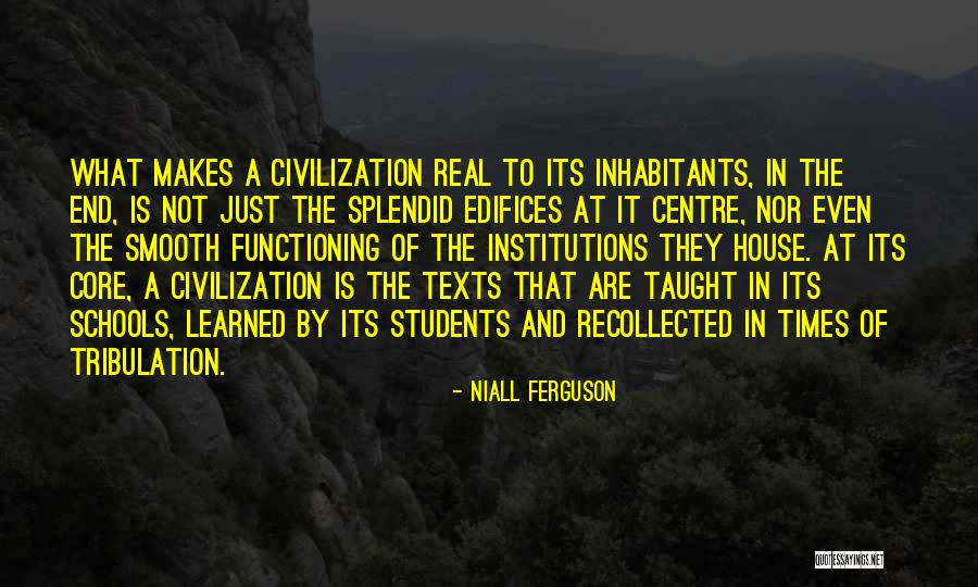 Inhabitants Quotes By Niall Ferguson