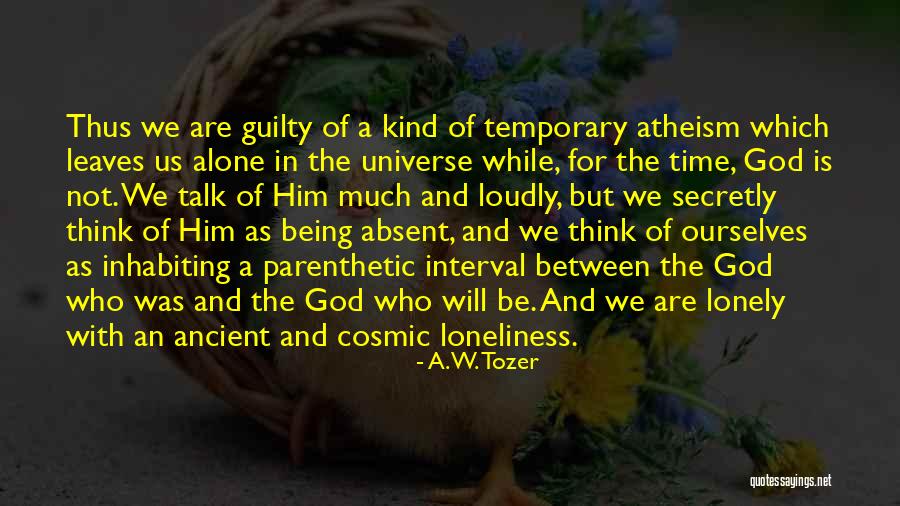 Inhabiting Quotes By A.W. Tozer Inhabiting Quotes By A.W. Tozer
