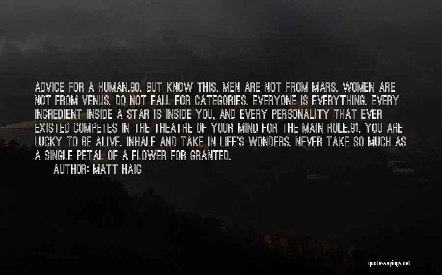 Inhale Life Quotes By Matt Haig
