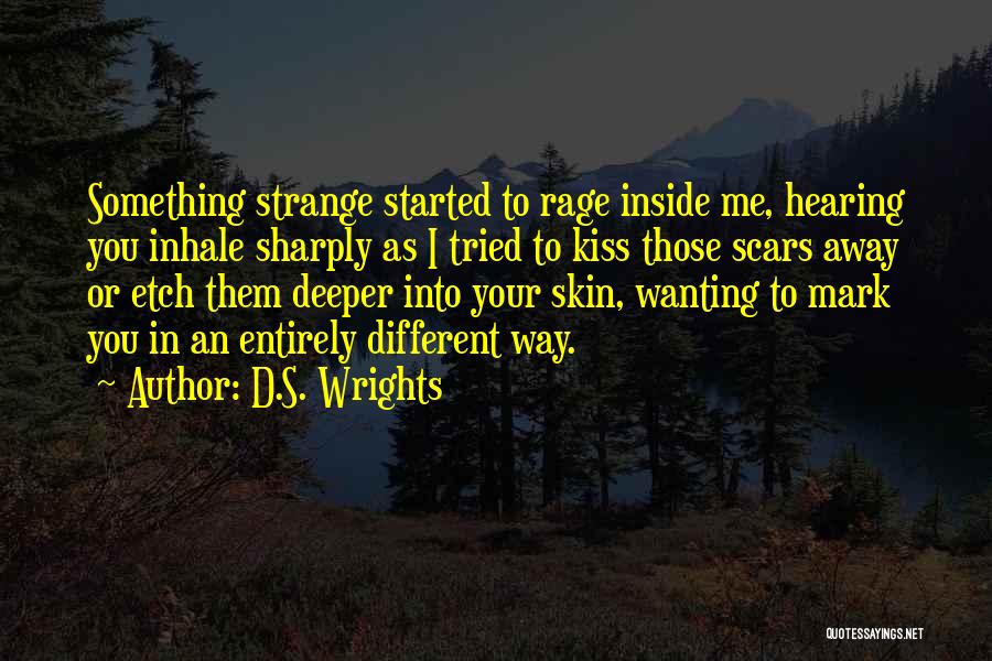 Inhale Love Quotes By D.S. Wrights