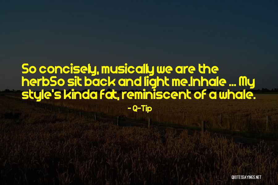 Inhale Me Quotes By Q-Tip Inhale Me Quotes By Q-Tip