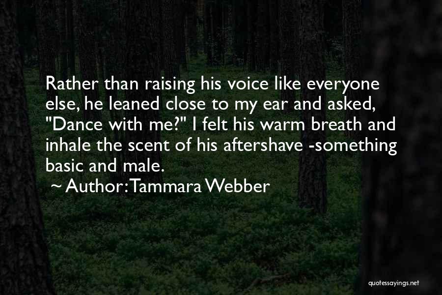 Inhale Me Quotes By Tammara Webber