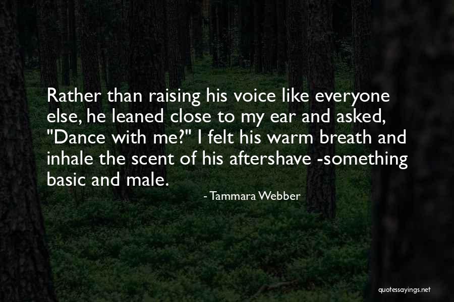 Inhale Me Quotes By Tammara Webber