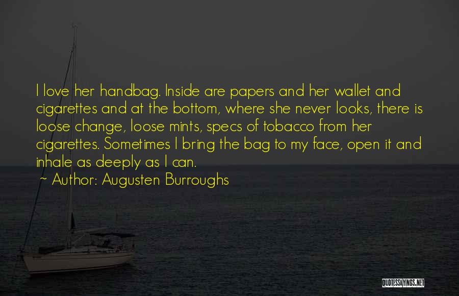 Inhale Quotes By Augusten Burroughs