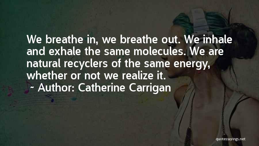 Inhale Quotes By Catherine Carrigan