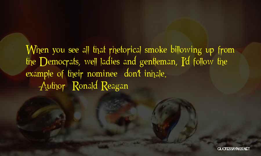 Inhale Smoke Quotes By Ronald Reagan