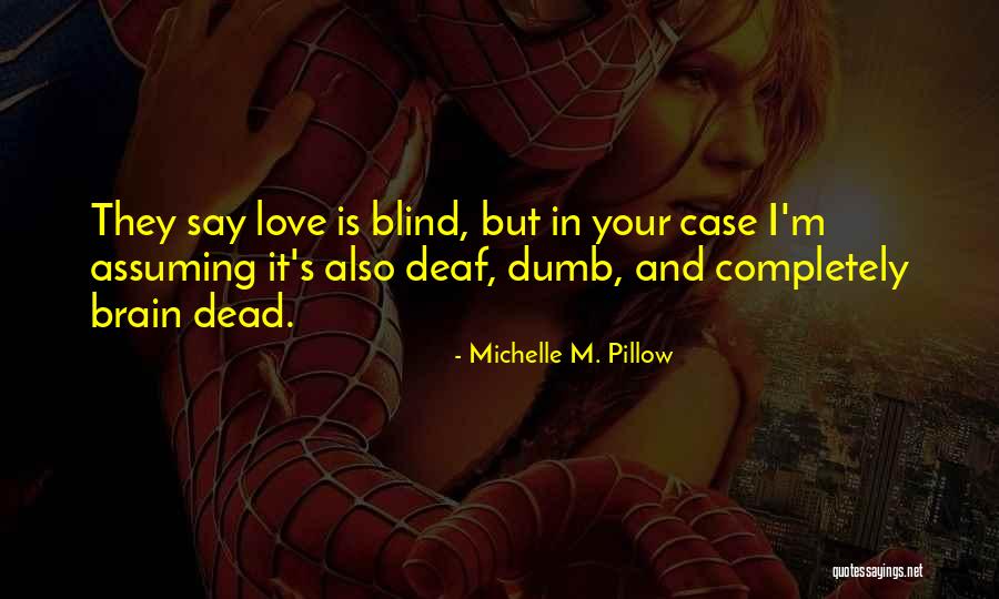 Inhales Boi Quotes By Michelle M. Pillow Inhales Boi Quotes By Michelle M. Pillow