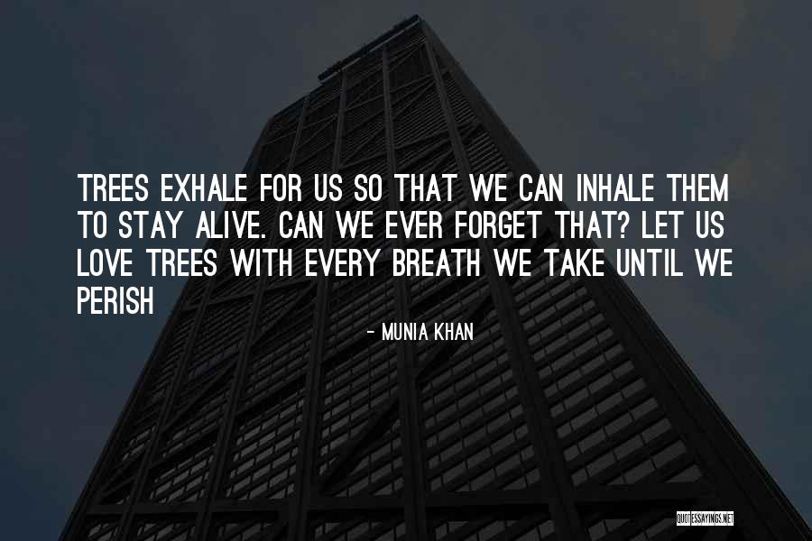Inhaling And Exhaling Quotes By Munia Khan Inhaling And Exhaling Quotes By Munia Khan