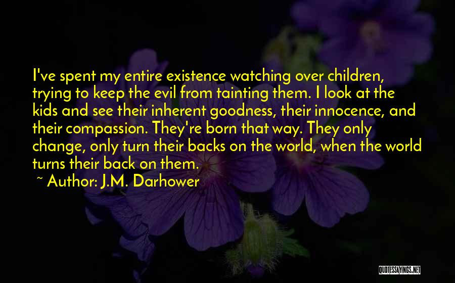 Inherent Goodness Quotes By J.M. Darhower