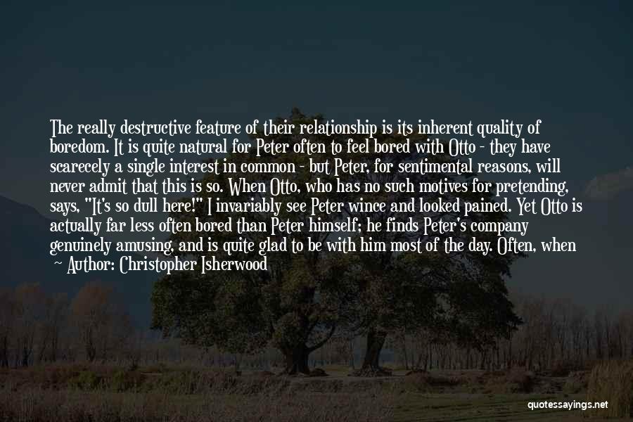 Inherent Quotes By Christopher Isherwood