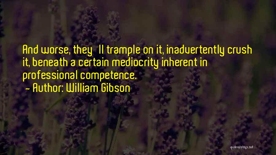 Inherent Quotes By William Gibson