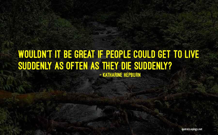 Inherent Vice Bigfoot Quotes By Katharine Hepburn Inherent Vice Bigfoot Quotes By Katharine Hepburn