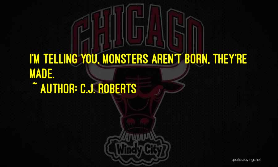 Inherently Good Quotes By C.J. Roberts