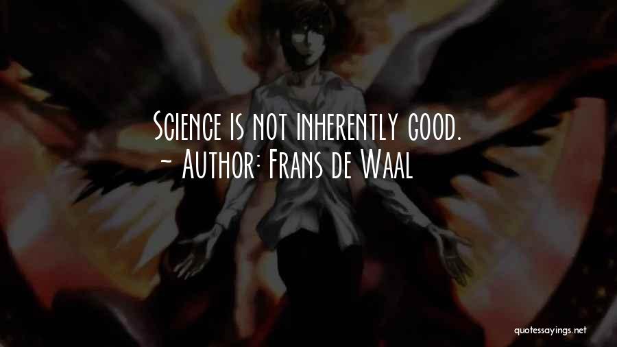 Inherently Good Quotes By Frans De Waal