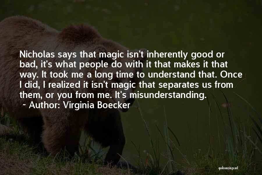 Inherently Good Quotes By Virginia Boecker