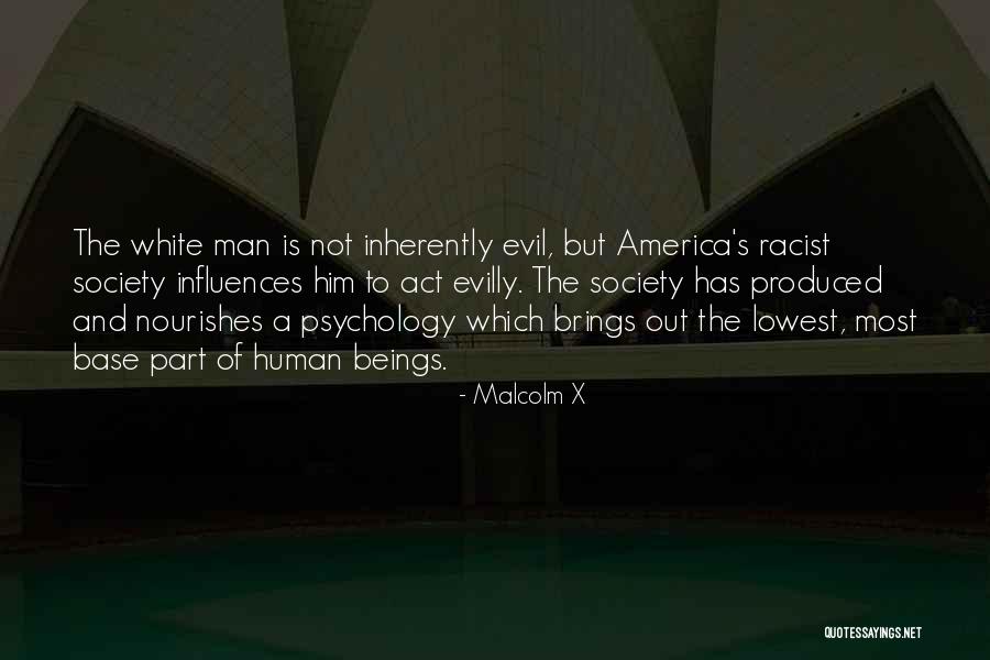 Inherently Racist Quotes By Malcolm X Inherently Racist Quotes By Malcolm X