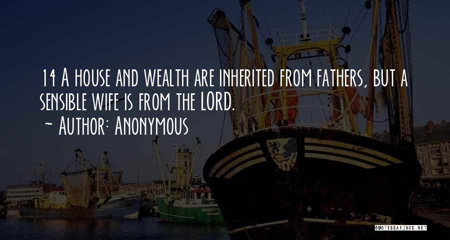 Inherited Wealth Quotes By Anonymous