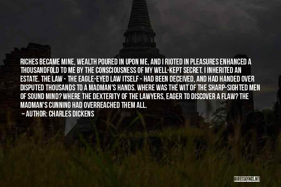 Inherited Wealth Quotes By Charles Dickens