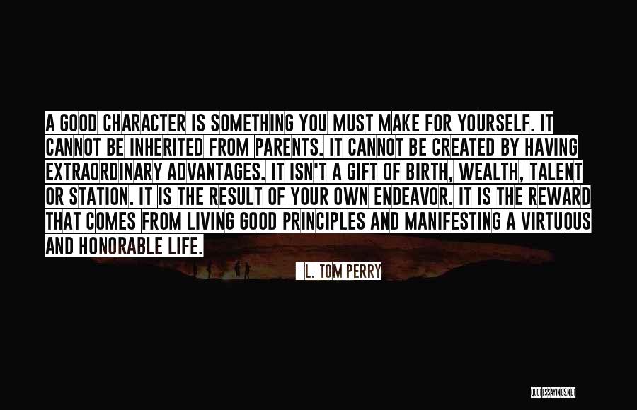 Inherited Wealth Quotes By L. Tom Perry Inherited Wealth Quotes By L. Tom Perry