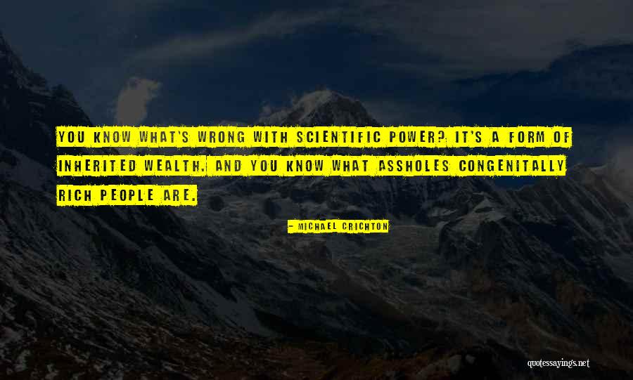 Inherited Wealth Quotes By Michael Crichton Inherited Wealth Quotes By Michael Crichton