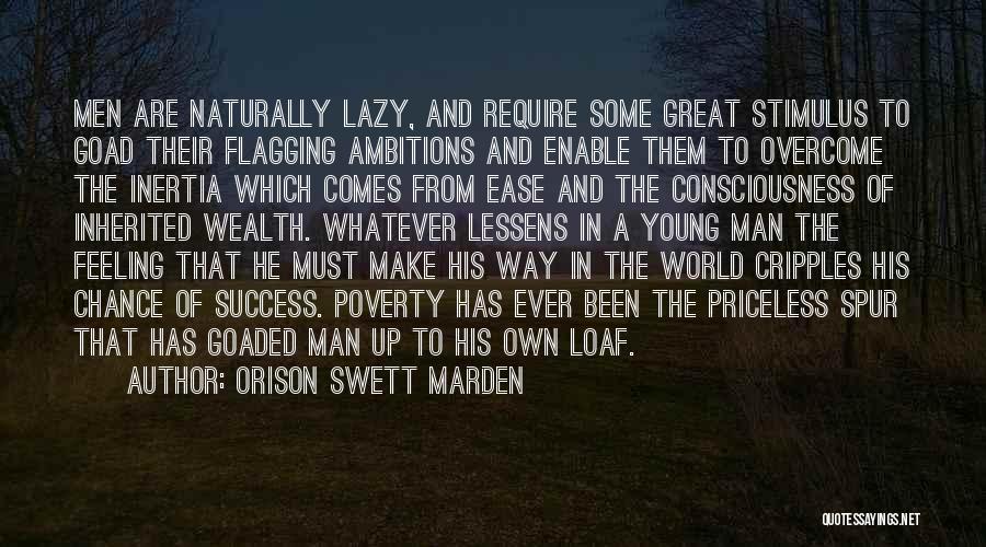 Inherited Wealth Quotes By Orison Swett Marden