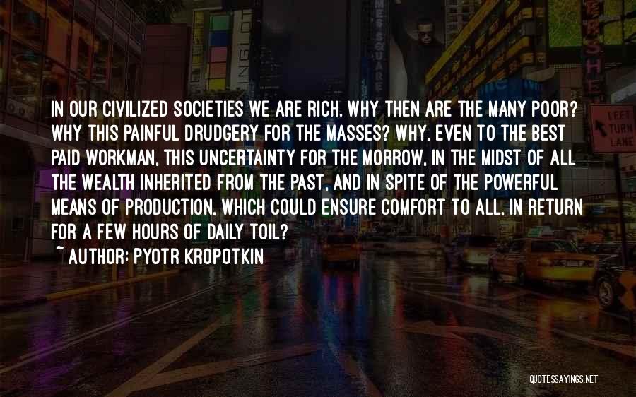 Inherited Wealth Quotes By Pyotr Kropotkin