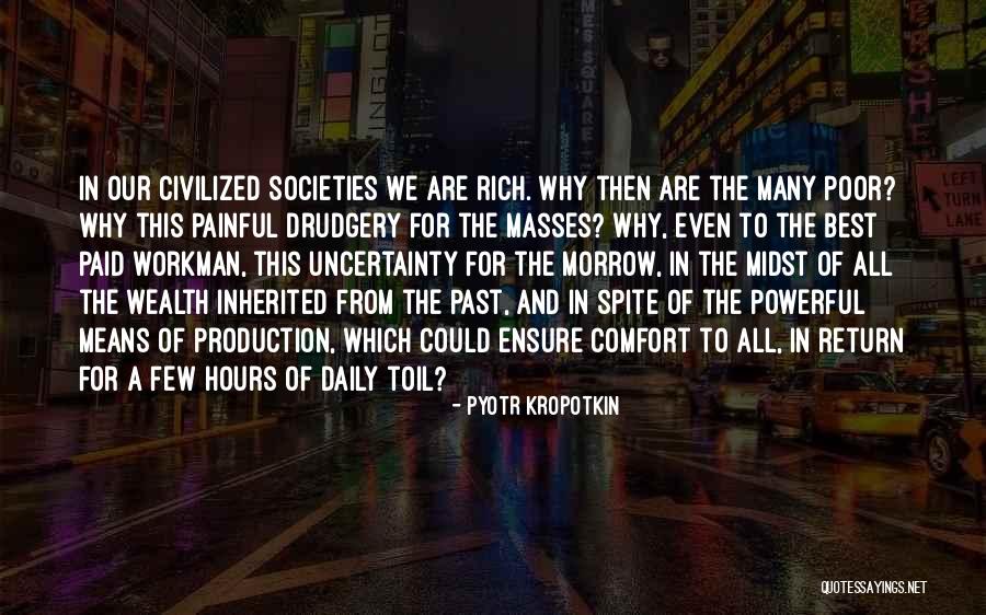 Inherited Wealth Quotes By Pyotr Kropotkin Inherited Wealth Quotes By Pyotr Kropotkin